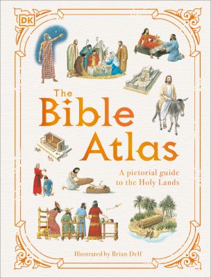 The Bible atlas : a pictorial guide to the Holy Lands cover image