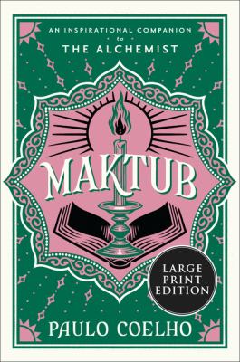 Maktub an inspirational companion to The alchemist cover image