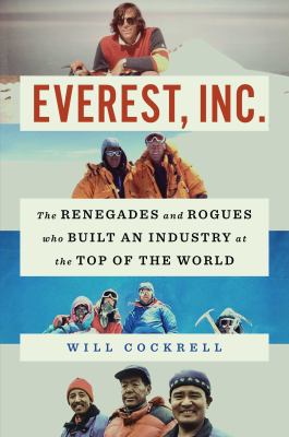 Everest, Inc. : the renegades and rogues who built an industry at the top of the world cover image