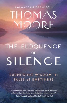 The Eloquence of Silence Surprising Wisdom in Tales of Emptiness cover image