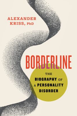 Borderline : the biography of a personality disorder cover image