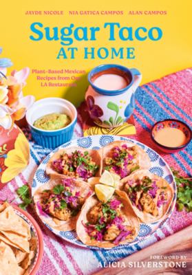Sugar Taco at home : plant-based Mexican recipes from our LA restaurant cover image