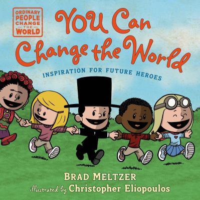 You can change the world : inspiration for future heroes cover image