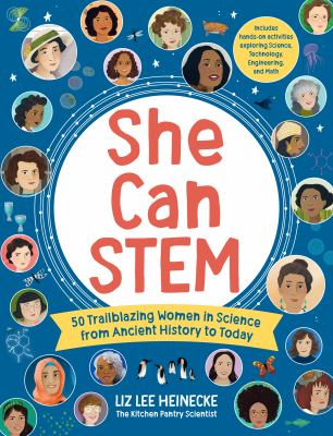 She can STEM : 50 trailblazing women in science from ancient history to today cover image