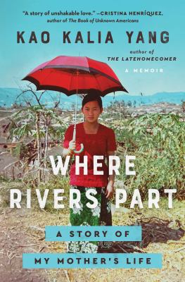 Where rivers part : a story of my mother's life cover image