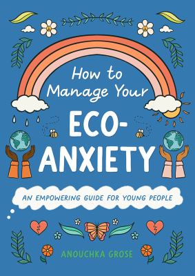 How to manage your eco-anxiety : an empowering guide for young people cover image
