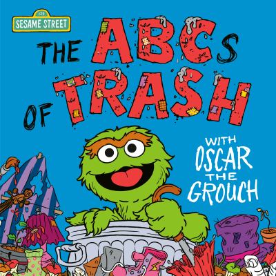 The ABCs of trash with Oscar the Grouch cover image