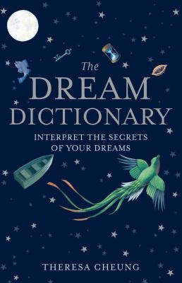 The dream dictionary : interpret the secrets of your dreams cover image