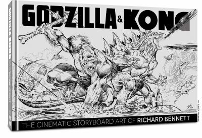 Godzilla & Kong : the cinematic storyboard art of Richard Bennett cover image