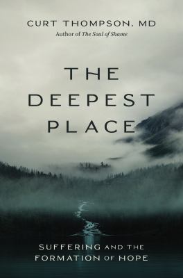 The Deepest Place Suffering and the Formation of Hope cover image
