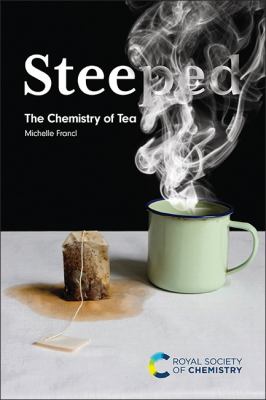 Steeped : the chemistry of tea cover image