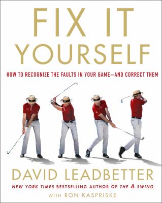 Fix it yourself : how to recognize the faults in your game -- and correct them cover image