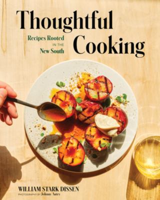 Thoughtful cooking : recipes rooted in the New South cover image