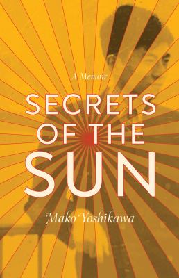 Secrets of the sun : a memoir cover image