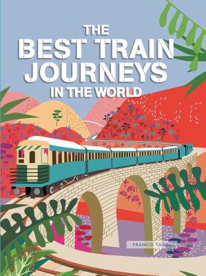 The best train journeys in the world cover image