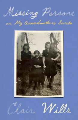 Missing persons : or, my grandmother's secrets cover image