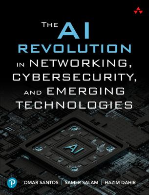 The AI revolution in networking, cybersecurity, and emerging technologies cover image