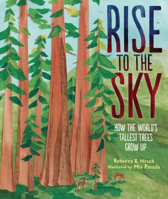 Rise to the sky : how the world's tallest trees grow up cover image