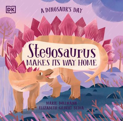 A Dinosaur's Day : Stegosaurus Makes Its Way Home cover image