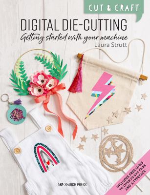 Digital die-cutting : getting started with your machine cover image