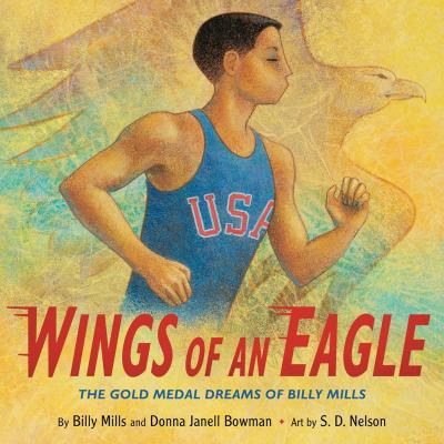 Wings of an Eagle : The Gold Medal Dreams of Billy Mills cover image