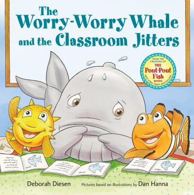 The Worry-worry Whale and the Classroom Jitters cover image