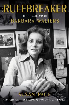 The rulebreaker the life and times of Barbara Walters cover image