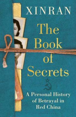 The book of secrets : a personal history of betrayal in Red China cover image
