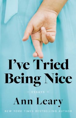 I've Tried Being Nice : Essays cover image