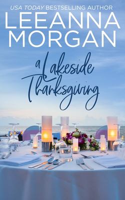 A Lakeside Thanksgiving: A Sweet Small Town Romance cover image