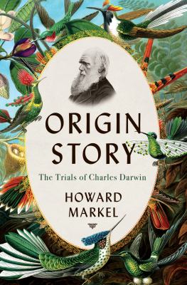 Origin Story : The Trials of Charles Darwin cover image