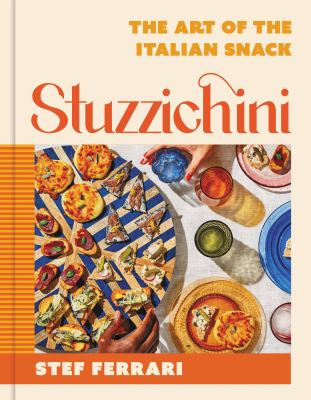 Stuzzichini : the art of the Italian snack cover image