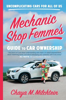 Mechanic shop femmes guide to car ownership : uncomplicating cars for all of us cover image
