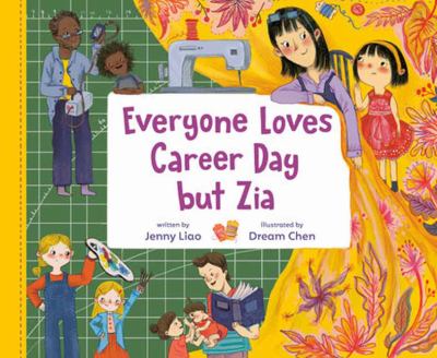 Everyone Loves Career Day but Zia : A Zia Story cover image