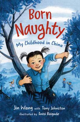 Born naughty : my childhood in China cover image