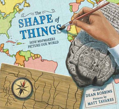 The Shape of Things : How Mapmakers Picture Our World cover image