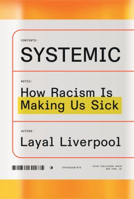 Systemic : how racism is making us sick cover image