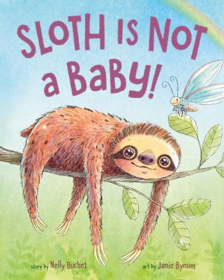 Sloth Is Not a Baby! cover image