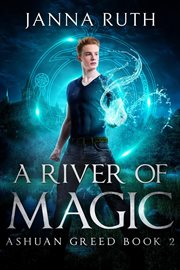 A river of magic. Ashuan greed cover image
