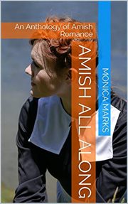 Amish All Along : An Anthology of Amish Romance cover image