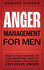 Anger management for men. Master your mind cover image