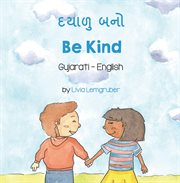 Be Kind : Language Lizard Bilingual Living in Harmony cover image