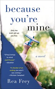 Because You're Mine : A Novel cover image