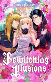 Bewitching Illusions : Yandere Prince cover image