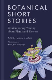 Botanical Short Stories : Contemporary Writing about Plants and Flowers cover image