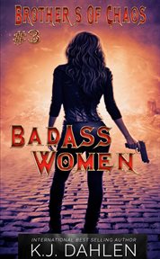 Brothers of chaos. Badass women cover image