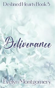 Deliverance : Destined Hearts cover image