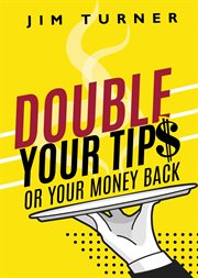 Double Your Tips or Your Money Back cover image