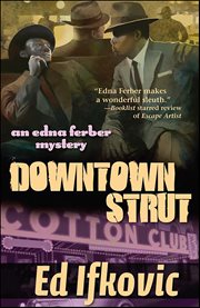 Downtown Strut : Edna Ferber Mystery cover image