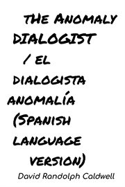 El Dialogista Anomalía : (Spanish language version) cover image